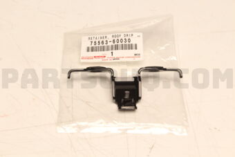 7556360030 Toyota RETAINER, ROOF DRIP SIDE FINISH MOULDING, NO.1