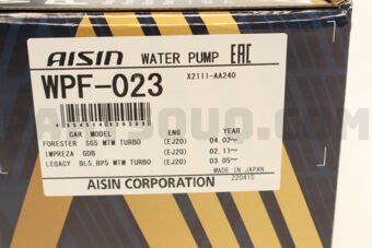 AISIN WPF023 WATER PUMP 21111-AA240,XX2111-AA240 EJ25 SUB IMPREZA 200807-200907 AISIN