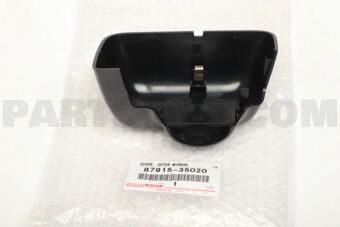 Toyota 8791535020 COVER, OUTER MIRROR, RH